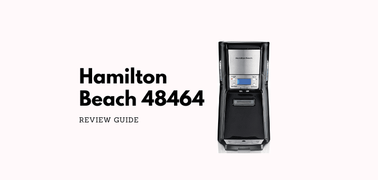 Hamilton Beach 48464 Review – Is Best Drip Coffee Maker?